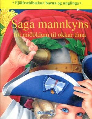 Saga mannkyns frá miðöldum til okkar tíma - Fjölfræðibækur barna og unglinga