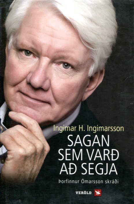 Sagan sem varð að segja Ingimar H Ingimarsson - Þorfinnur Ómarsson