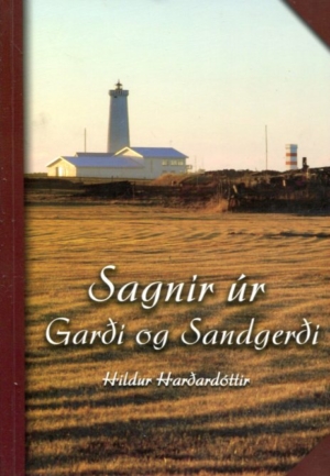 Sagnir úr Garði og Sandgerði - Hildur Harðardóttir
