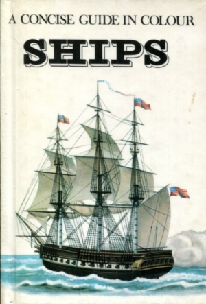 Ships - A concise guide in colour