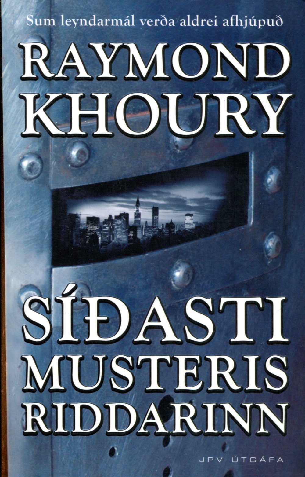 Síðasti Musterisriddarinn - Raymond Khoury - JPV útgáfa 2006