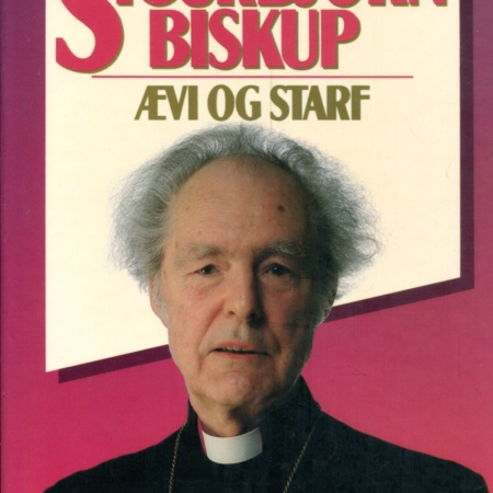 Sigurbjörn biskup ævi og starf - Sigurður A Magnússon - Setberg 1988