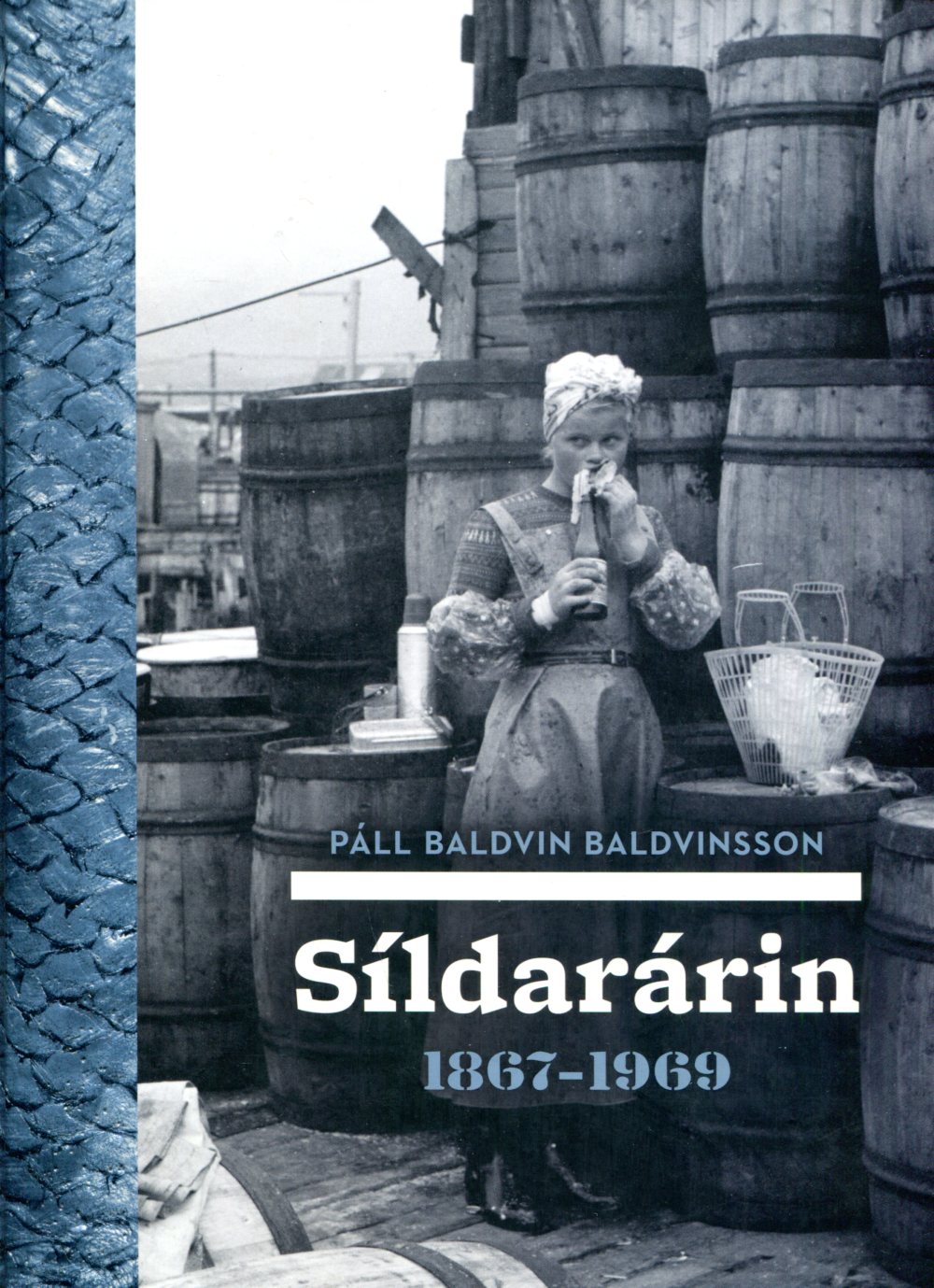 Síldarárin 1867-1969 - Páll Baldvin Baldvinsson - JPV útgáfa