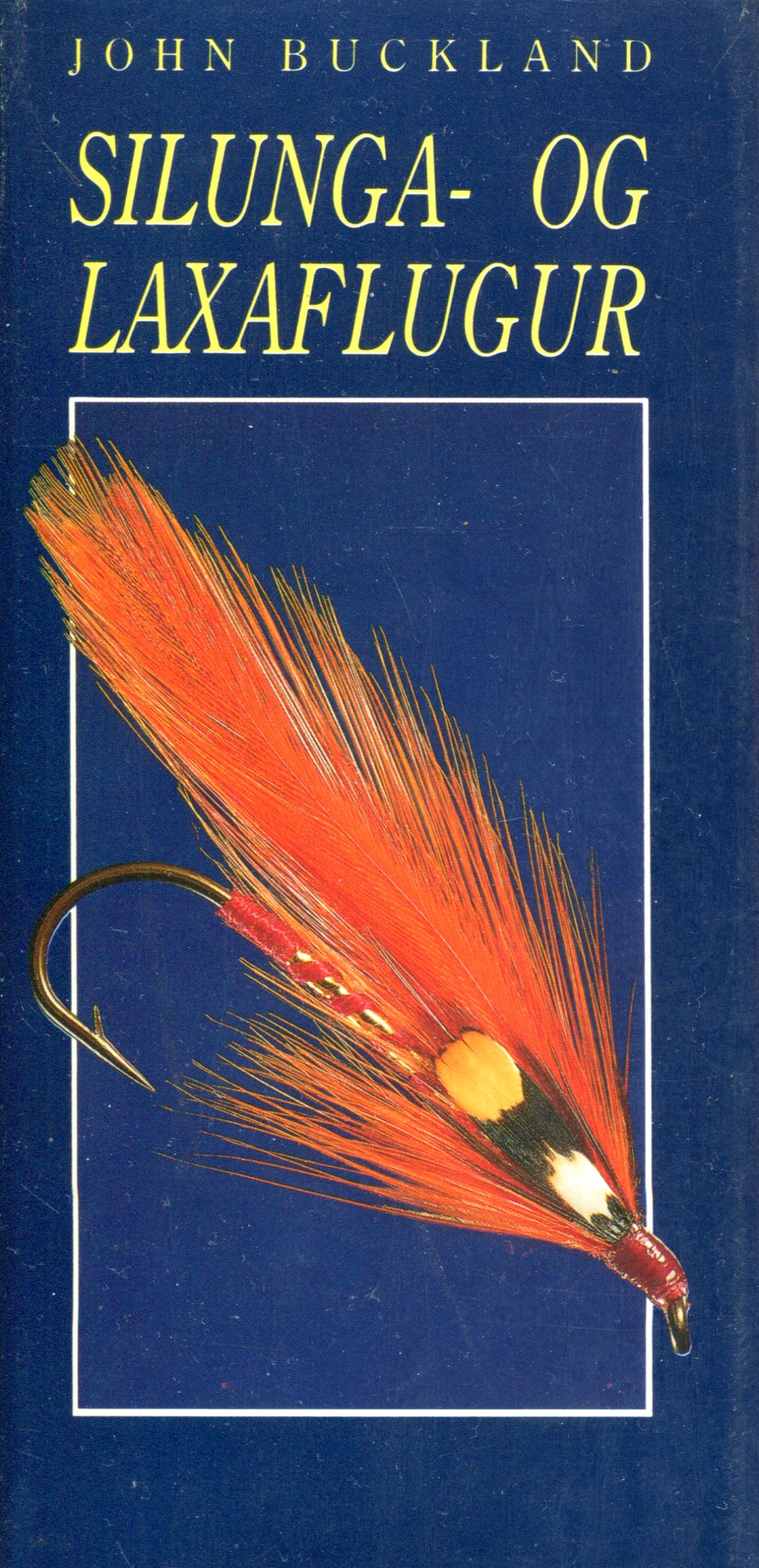 Silunga- og laxaflugur - John Buckland