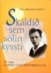 Skálið sem sólin kyssti - Ævisaga Guðmundar Böðvarssoanr - Hörpuútgáfan