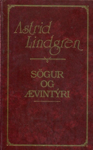 Sögur og ævintýri - Astrid Lindgren