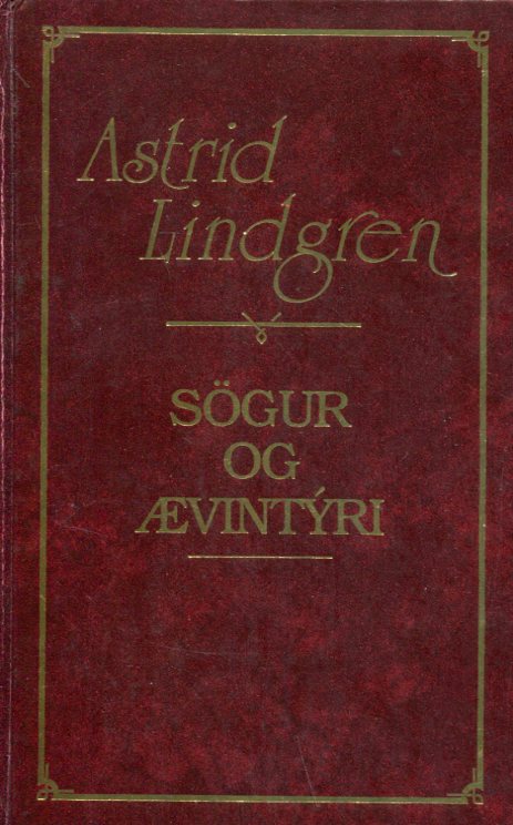 Sögur og ævintýri - Astrid Lindgren