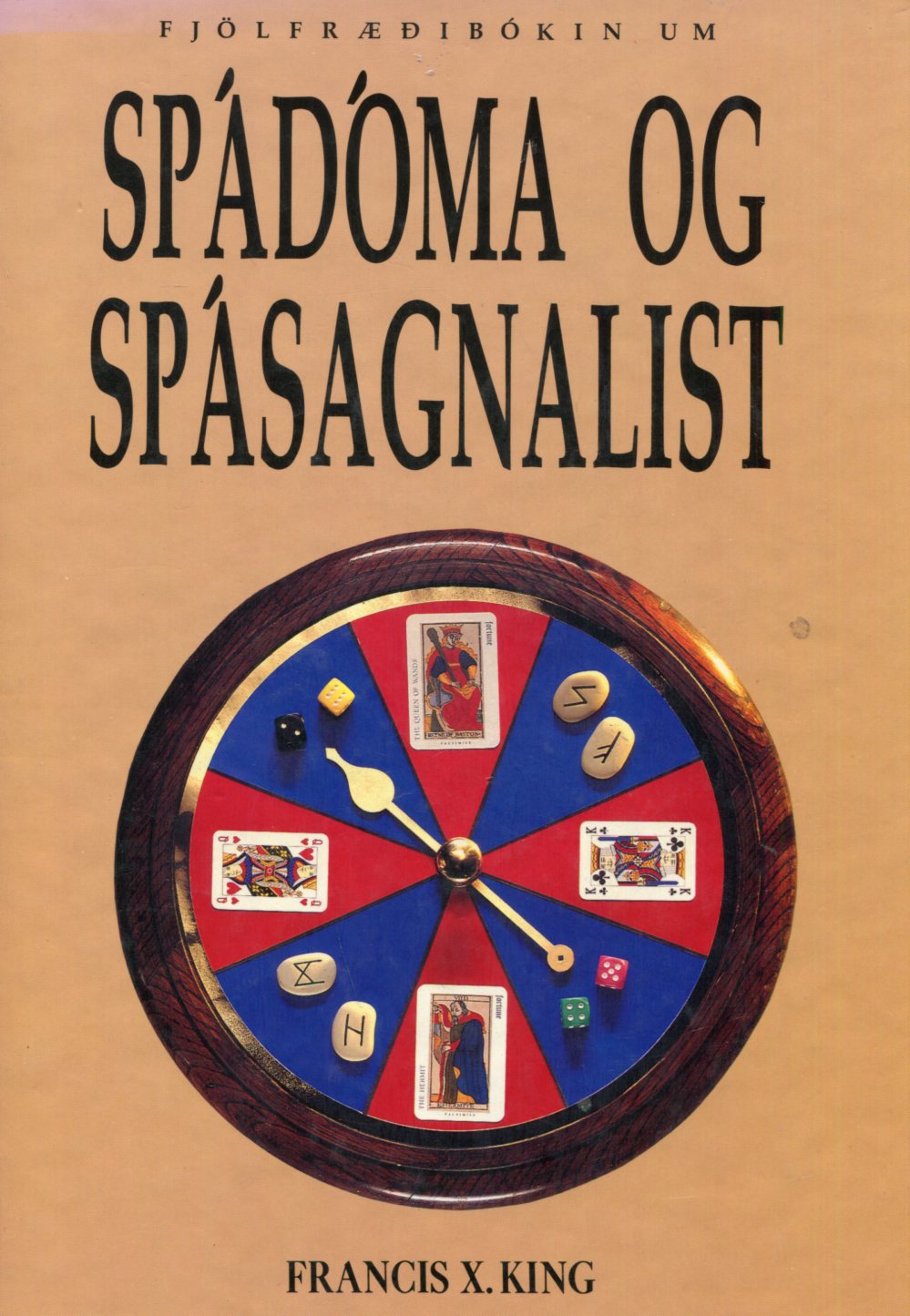 Spádóma og spásagnalist - Francis X King - Skjaldborg Spádóma og spásagnalist - Francis X King - Skjaldborg