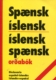 Spænsk-íslensk - íslensk-spænsk orðabókaútgáfan