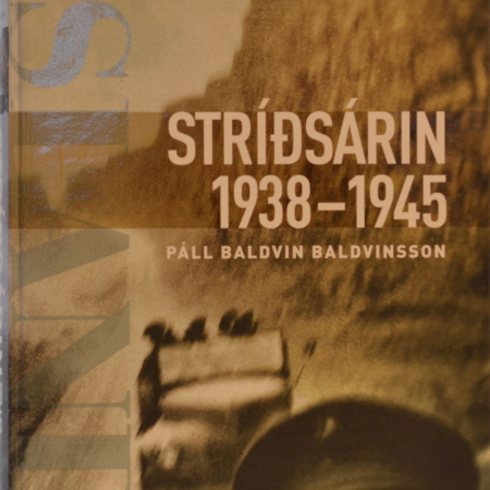 Stríðsárin 1938-1945 - Páll Baldvin Baldvinsson - JPV útgáfa 2015