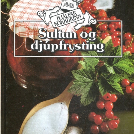 Sultun og djúpfrysting - Hjálparkokkurinn - Almenna bókafélagið 1986