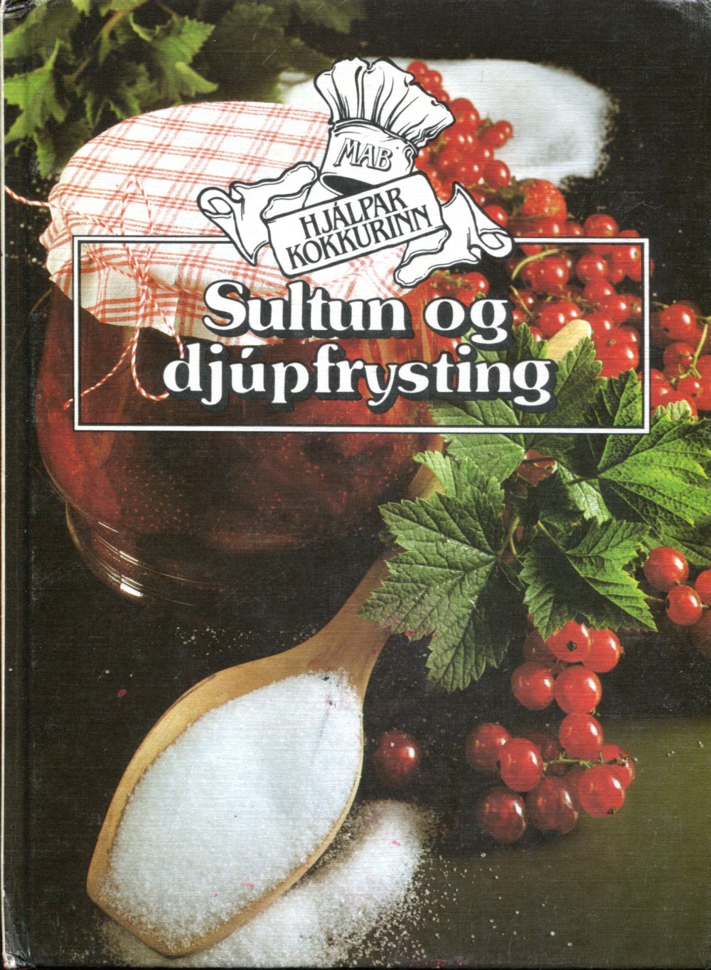 Sultun og djúpfrysting - Hjálparkokkurinn - Almenna bókafélagið 1986