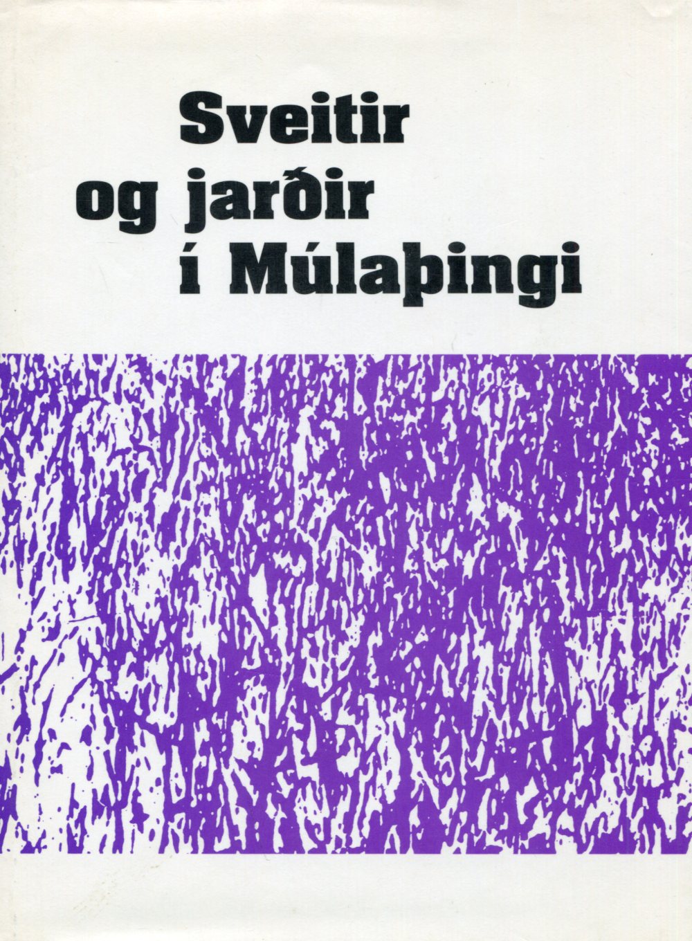 Sveitir og jarðir í Múlaþingi V bindi Sveitahreppir í Múlasýslum frá Langanesi að Lónsheiði Sveitir og jarðir í Múlaþingi V bindi Sveitahreppir í Múlasýslum frá Langanesi að Lónsheiði