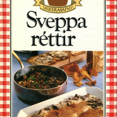 Svepparéttir - Sælkerasafnið - Vaka bókaforlag 1984