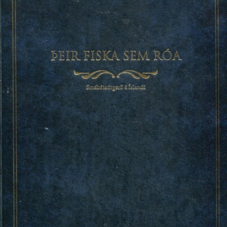 Þeir fiska sem róa - smábátaútgerð á Íslandi