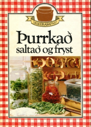 Þurrkað saltað og fryst - Sælkerasafnið - Vaka bókaforlag 1984