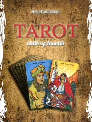 Tarot nútið og framtíð - Hera Karlsdottir - Salka útgáfa