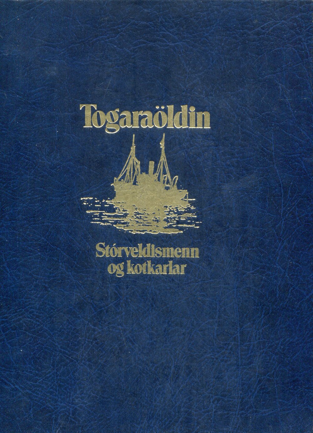 Togaraöldin - stórveldismenn og kotkarlar 1. bindi - Gils Guðmundsson