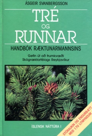 Tré og runnar - Ásgeir Svanbergsson útgáfa 1989