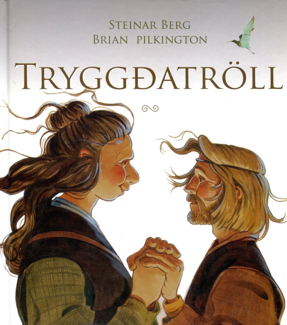 Tryggðatröll - Steinar Berg Brian Pilkington - JPV útgáfa 2007