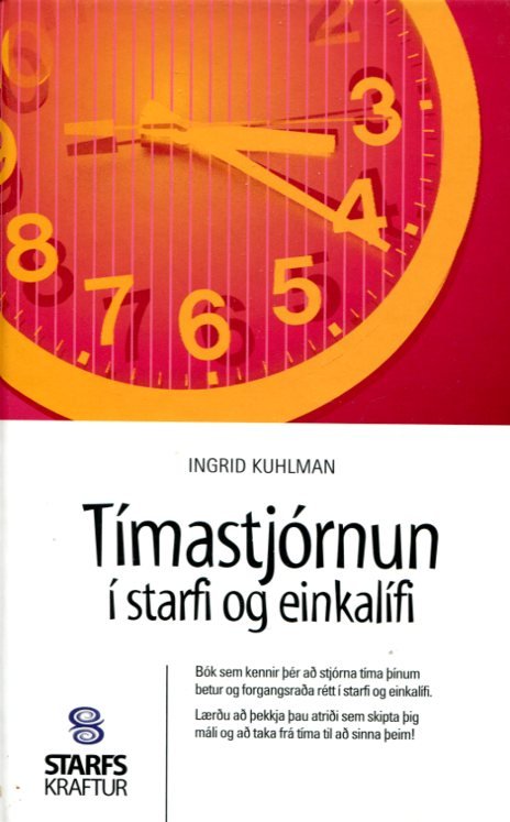 Tímastjórnun í starfi og einkalífi - Ingrid Kuhlman