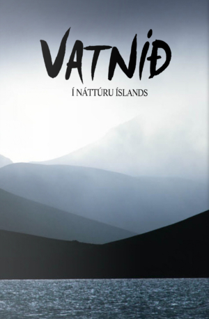 Vatnið í náttúru Íslands - Guðmundur Páll Ólafsson - Mál og menning 2013