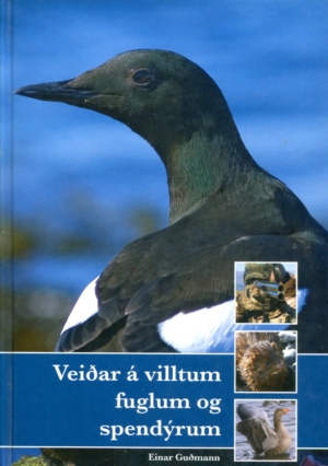 Veiðar á villtum fuglum og spendýrum - Einar Guðmann - JPV útgáfan