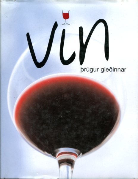 Vín, þrúgur gleðinnar - Christer Berens og Bjørn Værness